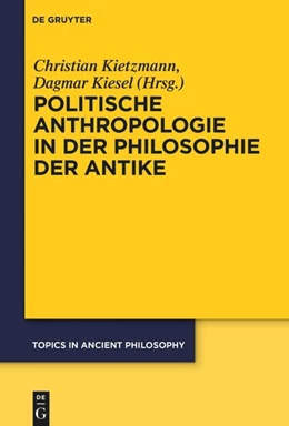 Abbildung von Kietzmann / Kiesel | Politische Anthropologie in der Philosophie der Antike | 1. Auflage | 2025 | beck-shop.de