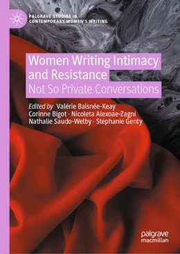 Abbildung von Baisnée-Keay / Bigot | Women Writing Intimacy and Resistance | 1. Auflage | 2025 | beck-shop.de
