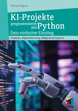 Abbildung von Weigend | KI-Projekte mit Python | 1. Auflage | 2025 | beck-shop.de