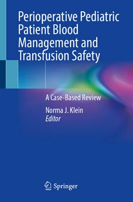 Abbildung von Klein | Perioperative Pediatric Patient Blood Management and Transfusion Safety | 1. Auflage | 2025 | beck-shop.de