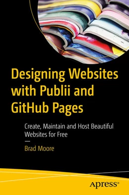 Abbildung von Moore | Designing Websites with Publii and GitHub Pages | 1. Auflage | 2025 | beck-shop.de