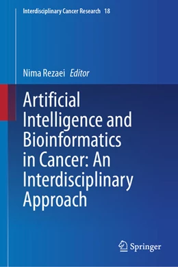 Abbildung von Rezaei | Artificial Intelligence and Bioinformatics in Cancer: An Interdisciplinary Approach | 1. Auflage | 2025 | beck-shop.de