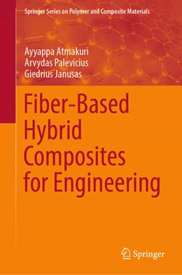 Abbildung von Atmakuri / Palevicius | Fiber-Based Hybrid Composites for Engineering | 1. Auflage | 2025 | beck-shop.de