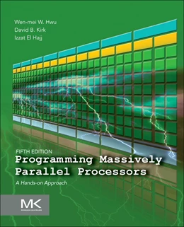 Abbildung von Hwu / Kirk | Programming Massively Parallel Processors | 5. Auflage | 2026 | beck-shop.de
