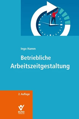 Abbildung von Hamm | Betriebliche Arbeitszeitgestaltung | 2. Auflage | 2026 | beck-shop.de