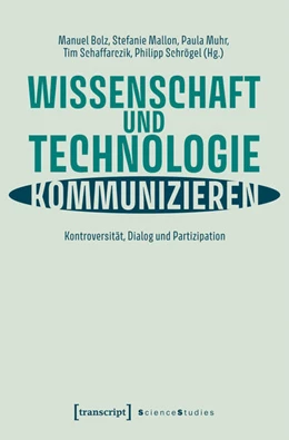 Abbildung von Bolz / Mallon | Wissenschaft und Technologie kommunizieren | 1. Auflage | 2026 | beck-shop.de