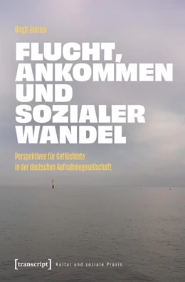Abbildung von Glorius | Flucht, Ankommen und sozialer Wandel | 1. Auflage | 2025 | beck-shop.de