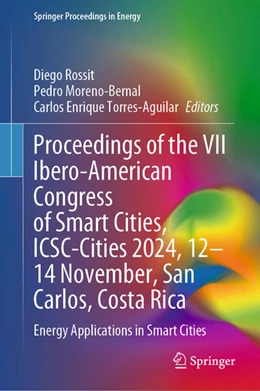 Abbildung von Rossit / Moreno-Bernal | Proceedings of the VII Ibero-American Congress of Smart Cities, ICSC-Cities 2024, 12-14 November, San Carlos, Costa Rica | 1. Auflage | 2025 | beck-shop.de