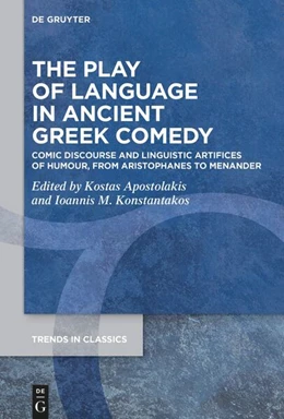 Abbildung von Apostolakis / Konstantakos | The Play of Language in Ancient Greek Comedy | 1. Auflage | 2024 | beck-shop.de