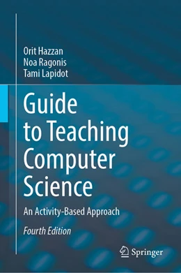 Abbildung von Hazzan / Ragonis | Guide to Teaching Computer Science | 4. Auflage | 2026 | beck-shop.de