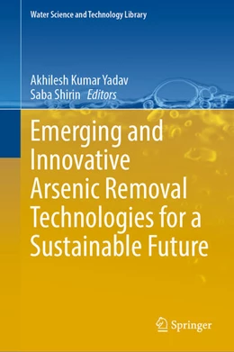Abbildung von Yadav / Shirin | Emerging and Innovative Arsenic Removal Technologies for a Sustainable Future | 1. Auflage | 2025 | beck-shop.de