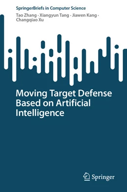 Abbildung von Zhang / Tang | Moving Target Defense Based on Artificial Intelligence | 1. Auflage | 2025 | beck-shop.de