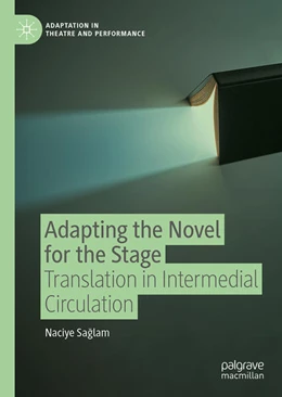 Abbildung von Saglam | Adapting the Novel for the Stage | 1. Auflage | 2025 | beck-shop.de