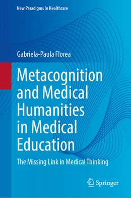 Abbildung von Florea | Metacognition and Medical Humanities in Medical Education    | 1. Auflage | 2025 | beck-shop.de