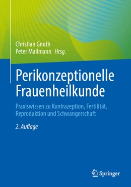 Abbildung von Gnoth / Mallmann | Perikonzeptionelle Frauenheilkunde | 2. Auflage | 2026 | beck-shop.de