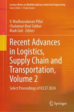 Abbildung von Pillai / Ravi Sekhar | Recent Advances in Logistics, Supply Chain and Transportation, Volume 2 | 1. Auflage | 2025 | beck-shop.de