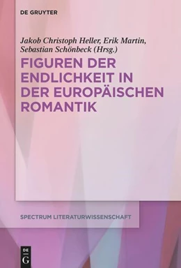 Abbildung von Heller / Martin | Figuren der Endlichkeit in der Europäischen Romantik | 1. Auflage | 2024 | beck-shop.de