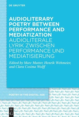 Abbildung von Matter / Wehmeier | Audioliterary Poetry between Performance and Mediatization / Audioliterale Lyrik zwischen Performance und Mediatisierung | 1. Auflage | 2024 | beck-shop.de