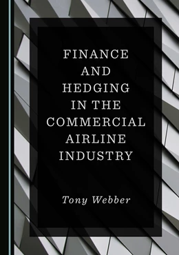 Abbildung von Webber | Finance and Hedging in the Commercial Airline Industry | 1. Auflage | 2025 | beck-shop.de