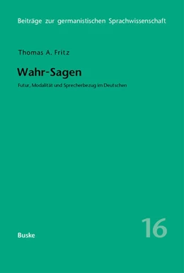 Abbildung von Fritz | Wahr-Sagen. Futur, Modalität und Sprecherbezug im Deutschen | 1. Auflage | 2025 | beck-shop.de