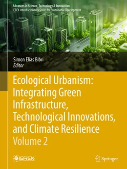 Abbildung von Bibri | Ecological Urbanism: Integrating Green Infrastructure, Technological Innovations, and Climate Resilience - Volume 2 | 1. Auflage | 2026 | beck-shop.de