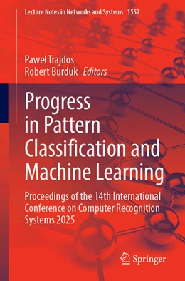 Abbildung von Trajdos / Burduk | Progress in Pattern Classification and Machine Learning | 1. Auflage | 2025 | beck-shop.de