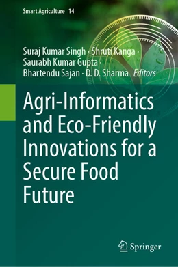 Abbildung von Singh / Kanga | Agri-informatics and Eco-friendly Innovations for a Secure Food Future | 1. Auflage | 2025 | beck-shop.de