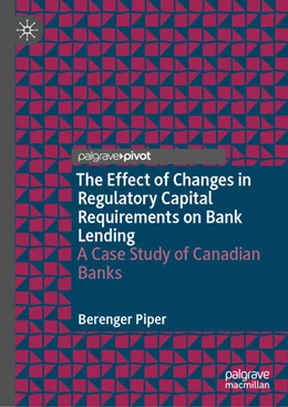 Abbildung von Piper | The Effect of Changes in Regulatory Capital Requirements on Bank Lending | 1. Auflage | 2025 | beck-shop.de