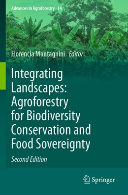 Abbildung von Montagnini | Integrating Landscapes: Agroforestry for Biodiversity Conservation and Food Sovereignty | 2. Auflage | 2025 | beck-shop.de