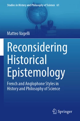 Abbildung von Vagelli | Reconsidering Historical Epistemology | 1. Auflage | 2025 | beck-shop.de