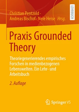 Abbildung von Pentzold / Bischof | Praxis Grounded Theory | 2. Auflage | 2025 | beck-shop.de