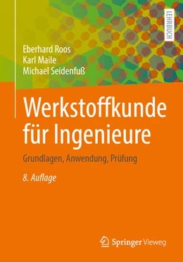Abbildung von Roos / Maile | Werkstoffkunde für Ingenieure | 8. Auflage | 2025 | beck-shop.de