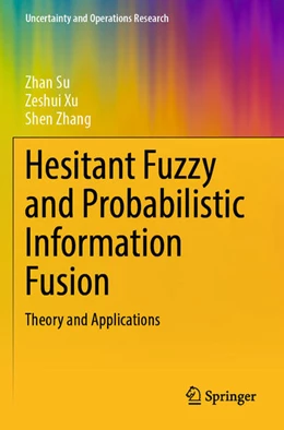 Abbildung von Su / Xu | Hesitant Fuzzy and Probabilistic Information Fusion | 1. Auflage | 2025 | beck-shop.de