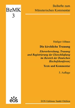 Abbildung von Althaus | Die kirchliche Trauung - Ehevorbereitung, Trauung und Registrierung der Eheschließung im Bereich der Deutschen Bischofskonferenz | 5. Auflage | 2025 | 3 | beck-shop.de
