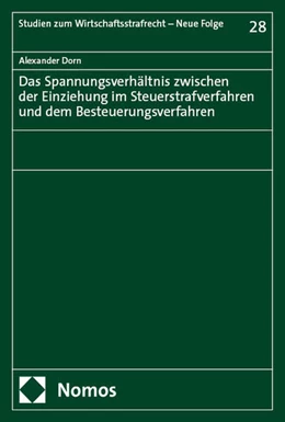Abbildung von Dorn | Das Spannungsverhältnis zwischen der Einziehung im Steuerstrafverfahren und dem Besteuerungsverfahren | 1. Auflage | 2025 | 28 | beck-shop.de