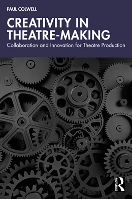 Abbildung von Colwell | Creativity in Theatre-Making | 1. Auflage | 2025 | beck-shop.de