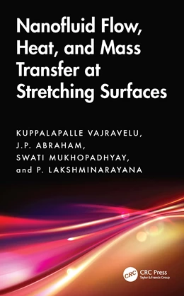 Abbildung von Abraham / Vajravelu | Nanofluid Flow, Heat, and Mass Transfer at Stretching Surfaces | 1. Auflage | 2025 | beck-shop.de