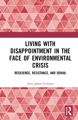 Abbildung von Vetlesen | Living with Disappointment in the Face of Environmental Crisis | 1. Auflage | 2025 | beck-shop.de
