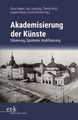 Abbildung von Hagen / Lazardzig | Akademisierung der Künste | 1. Auflage | 2026 | beck-shop.de