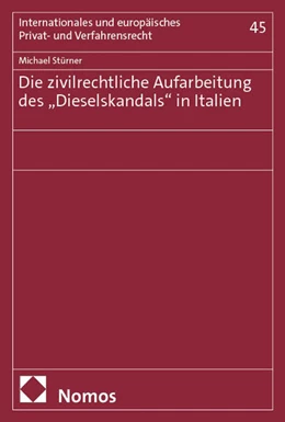 Abbildung von Stürner | Die zivilrechtliche Aufarbeitung des „Dieselskandals“ in Italien | 1. Auflage | 2025 | 45 | beck-shop.de