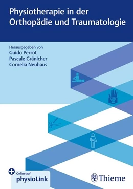 Abbildung von Gränicher / Neuhaus | Physiotherapie in der Orthopädie und Traumatologie | 1. Auflage | 2026 | beck-shop.de