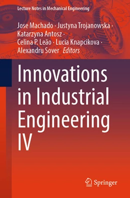 Abbildung von Machado / Trojanowska | Innovations in Industrial Engineering IV | 1. Auflage | 2025 | beck-shop.de
