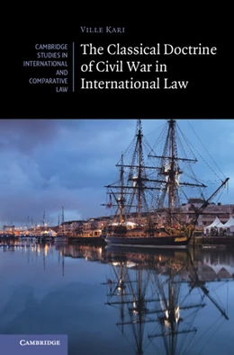 Abbildung von Kari | The Classical Doctrine of Civil War in International Law | 1. Auflage | 2026 | beck-shop.de