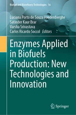 Abbildung von Vandenberghe / Brar | Enzymes Applied in Biofuels Production: New Technologies and Innovation | 1. Auflage | 2025 | beck-shop.de