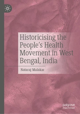 Abbildung von Malakar | Historicising the People's Health Movement in West Bengal, India | 1. Auflage | 2025 | beck-shop.de