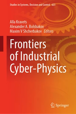 Abbildung von Kravets / Bolshakov | Frontiers of Industrial Cyber-Physics | 1. Auflage | 2026 | beck-shop.de