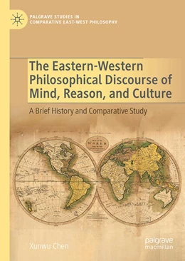 Abbildung von Chen | The Eastern-Western Philosophical Discourse of Mind, Reason, and Culture | 1. Auflage | 2025 | beck-shop.de
