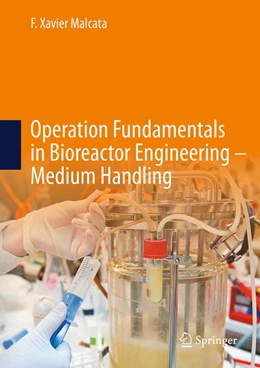 Abbildung von Malcata | Operation Fundamentals in Bioreactor Engineering – Medium Handling | 1. Auflage | 2026 | beck-shop.de