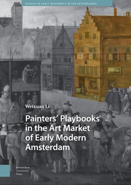 Abbildung von Li | Painters’ Playbooks in the Art Market of Early Modern Amsterdam | 1. Auflage | 2025 | beck-shop.de
