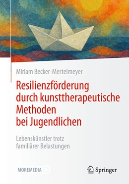 Abbildung von Becker-Mertelmeyer | Resilienzförderung durch kunsttherapeutische Methoden bei Jugendlichen | 1. Auflage | 2025 | beck-shop.de